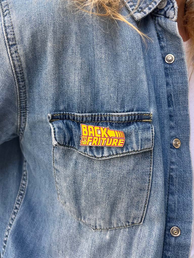 Pin’s Back To The Friture